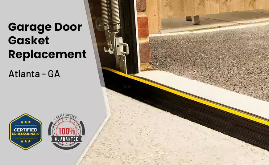 Garage Door Gasket Replacement  Atlanta - GA 