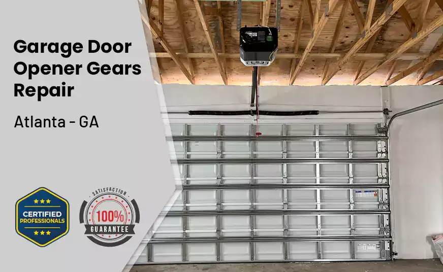 Garage Door Opener Gears Repair Atlanta - GA 