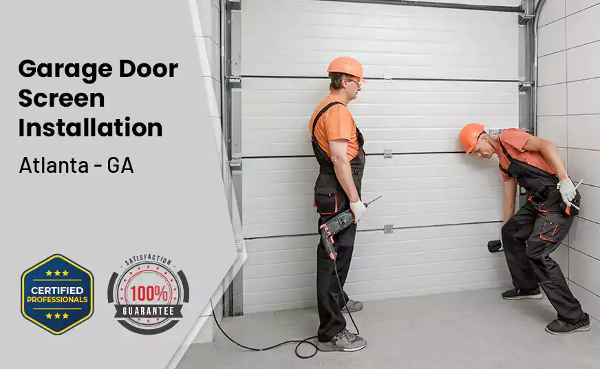 Garage Door Screen Installation Atlanta - GA 