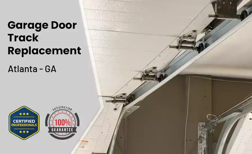 Garage Door Track Replacement Atlanta - GA 