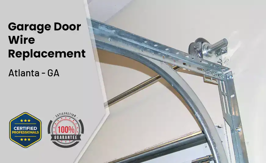Garage Door Wire Replacement Atlanta - GA 