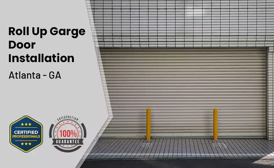 Roll Up Garage Door Installation Atlanta - GA 