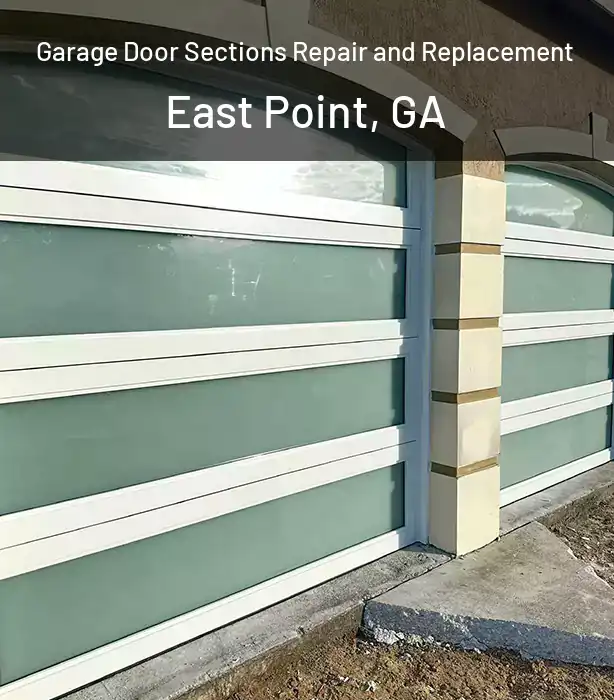  Garage Door Sections Repair and Replacement East Point, GA
