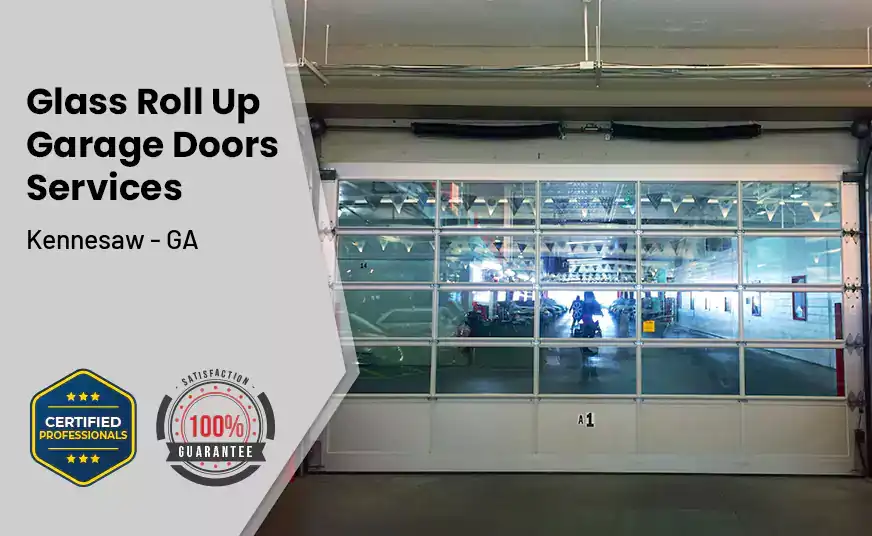 Glass Roll Up Garage Door Kennesaw - GA 