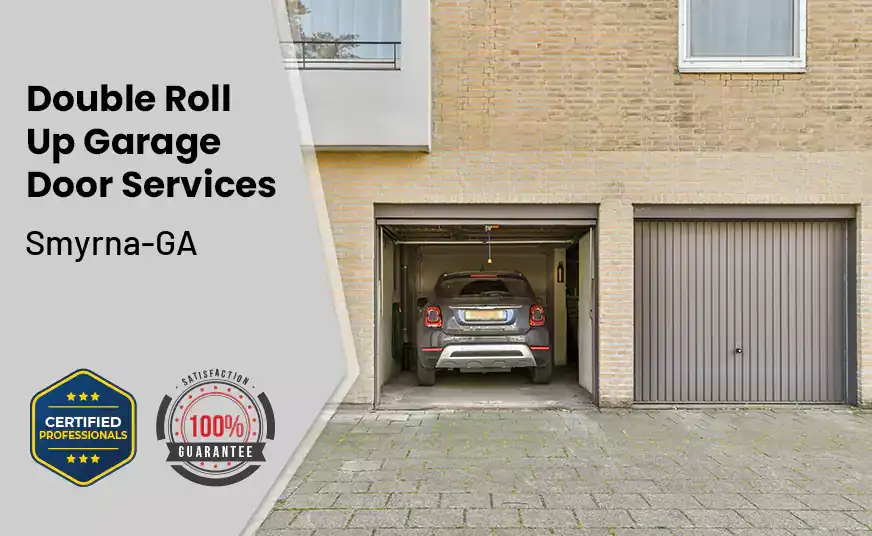 Double Roll Up Garage Doors Smyrna-GA 