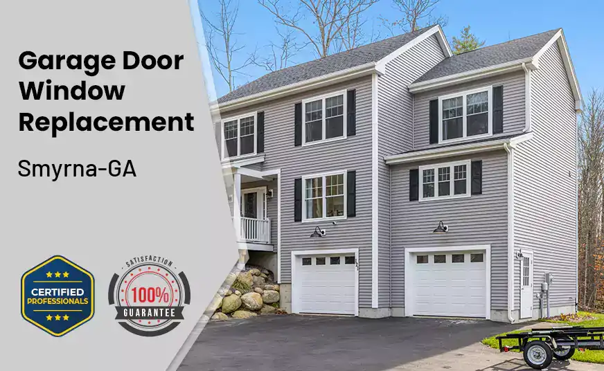 Garage Door Window Replacement Smyrna-GA 